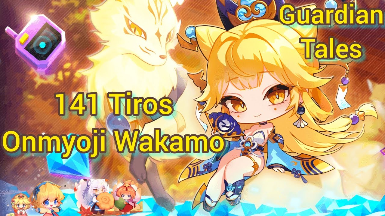 Guardian tales | 141 Tiros Banner  Onmyoji Wakamo + Teste em Raid  