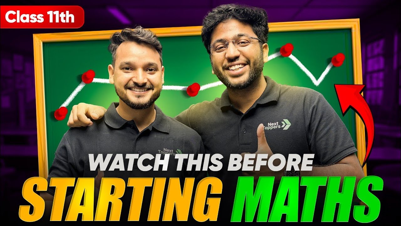 Watch This Before Starting Class 11th Maths 🔥| Next Toppers Science