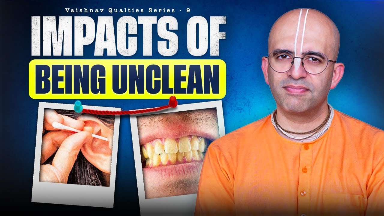 Staying unclean? आगे बढ़ने से पहले यह देखें! | Ep 9 | 26 Vaishnav Qualities | HG Amogh Lila Prabhuji