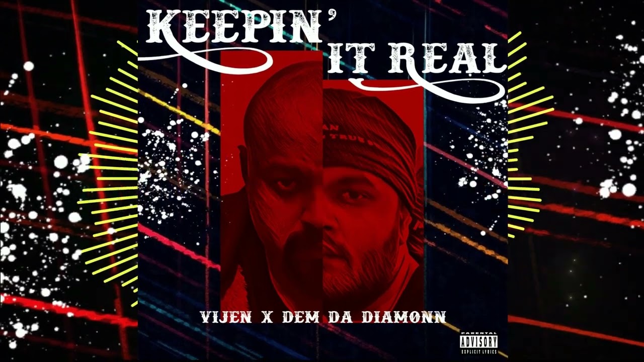 Vijen X Dem da Diamonn - Keepin' it Real (Official Lyric Video)
