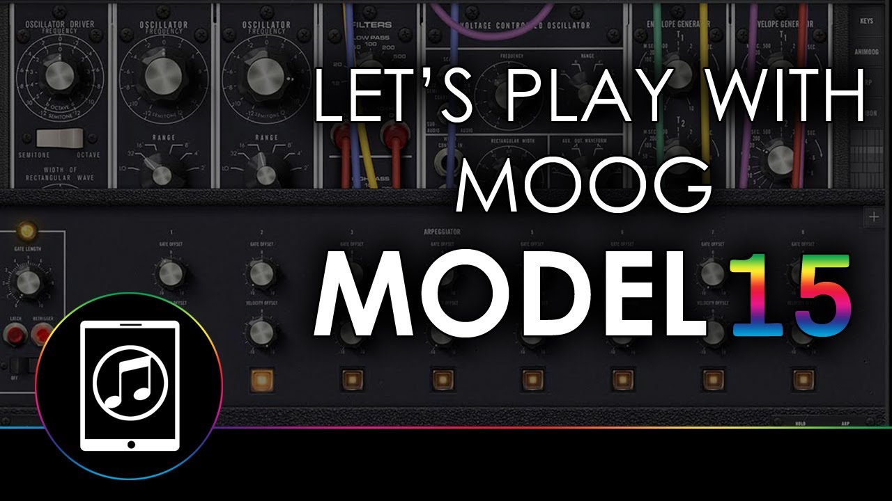 Let's Play With Moog Model 15 on the iPad