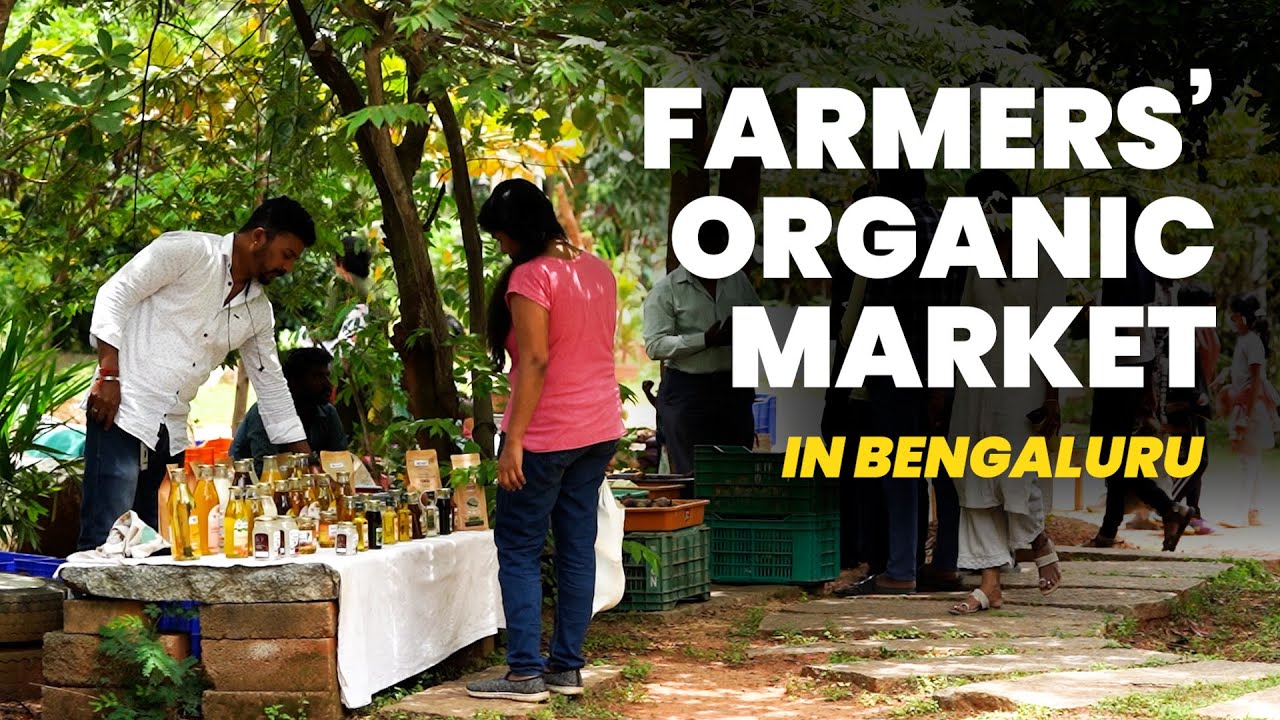 This farmers’ market in Bengaluru sells organic produce directly to customers