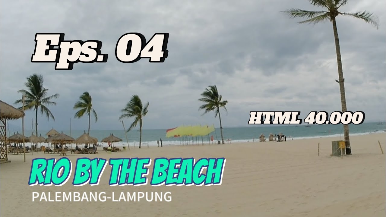 Eps. 04 || WAJIB KE RIO BY THE BEACH LAMPUNG 🔥🔥🔥