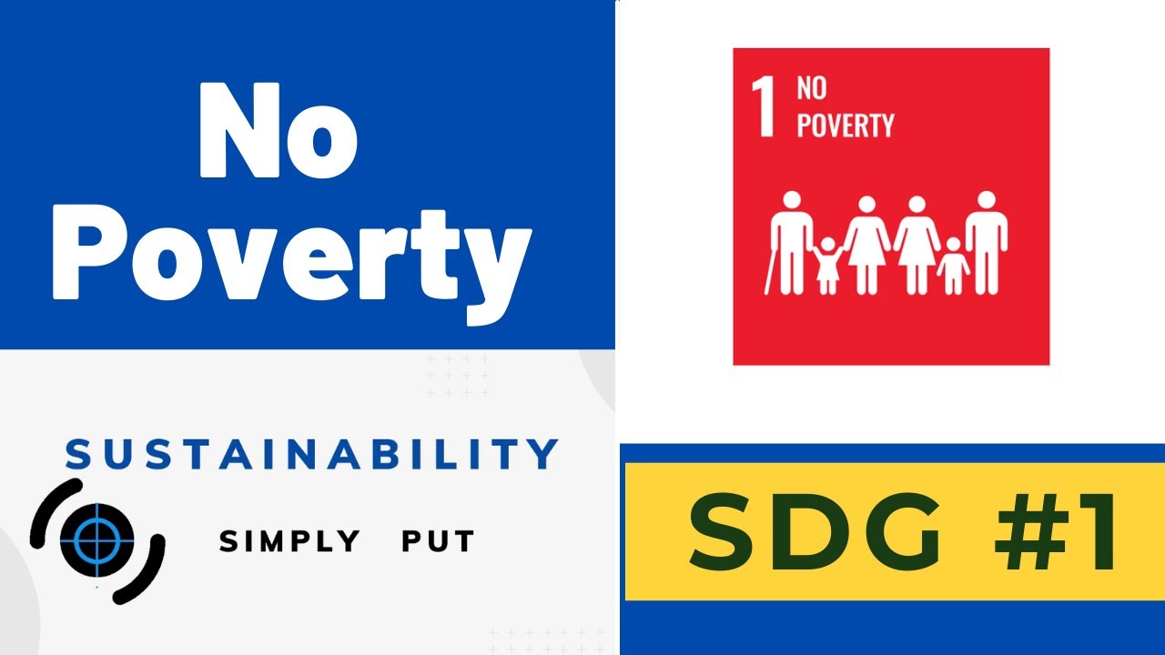 SDG # 1 - No Poverty || Sustainable Development Goals