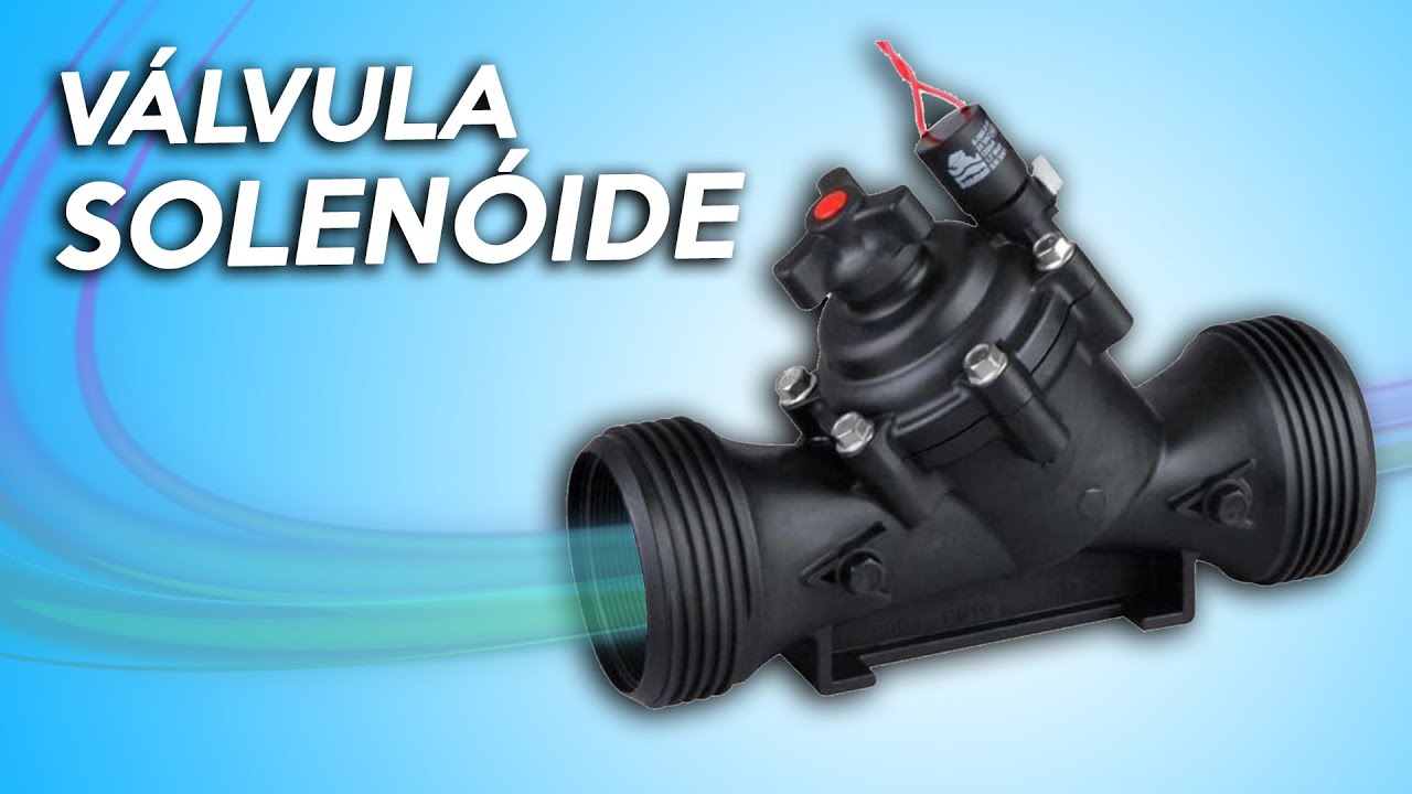 VÁLVULA SOLENÓIDE: Da eletricidade ao controle de fluidos em tempo real