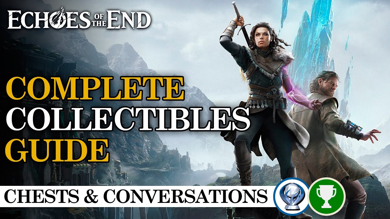 Complete Collectibles Guide – Chests & Conversations | Echoes of the End