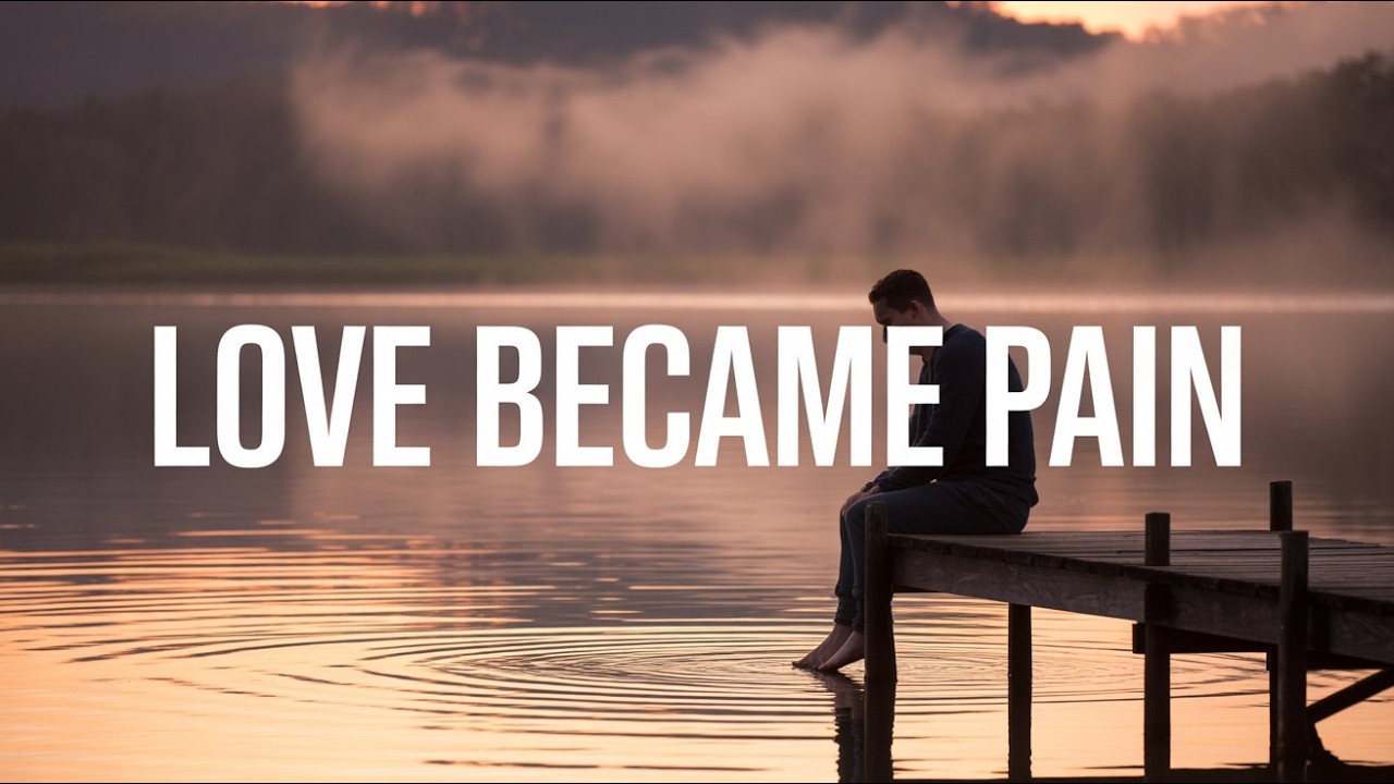 Love Became Pain