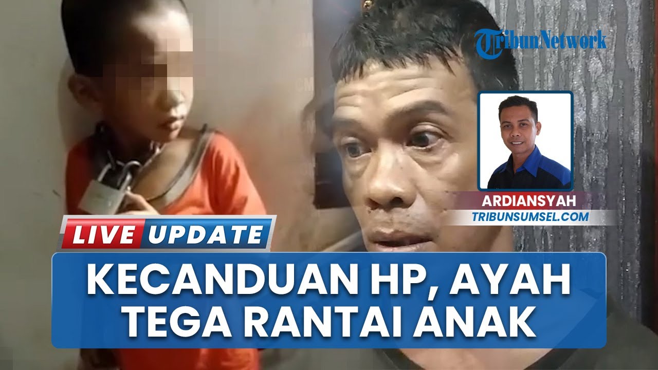 Ayah di Banyuasin Hukum Anak dengan Rantai Lehernya di Jendela 12 Jam, Diduga Karena Kecanduan HP