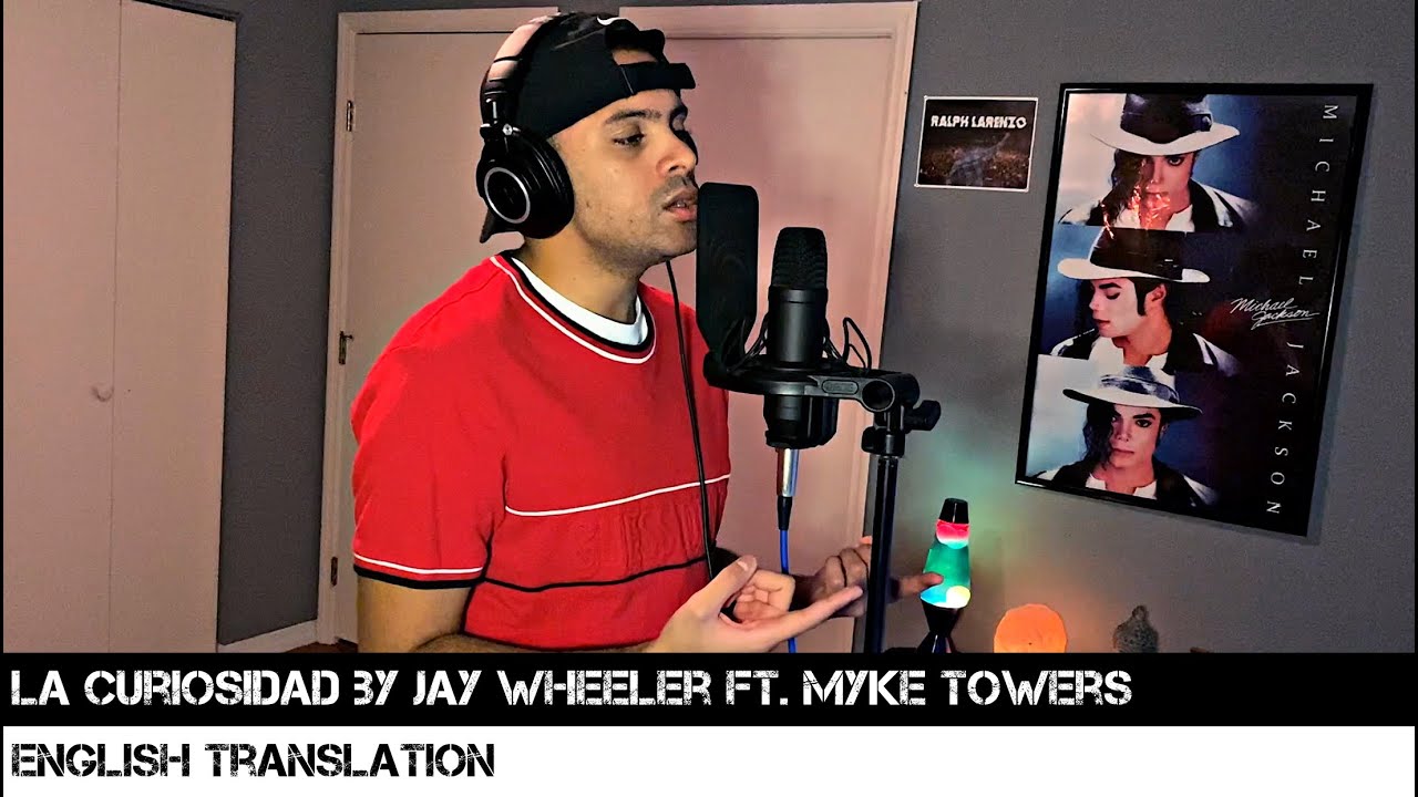 La Curiosidad by Jay Wheeler ft. Myke Towers (ENGLISH TRANSLATION)