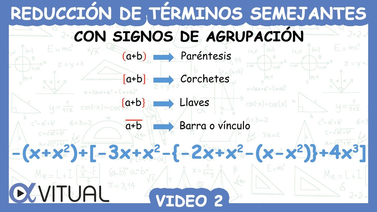 Reducción de Términos Semejantes con SIGNOS DE AGRUPACIÓN video 2
