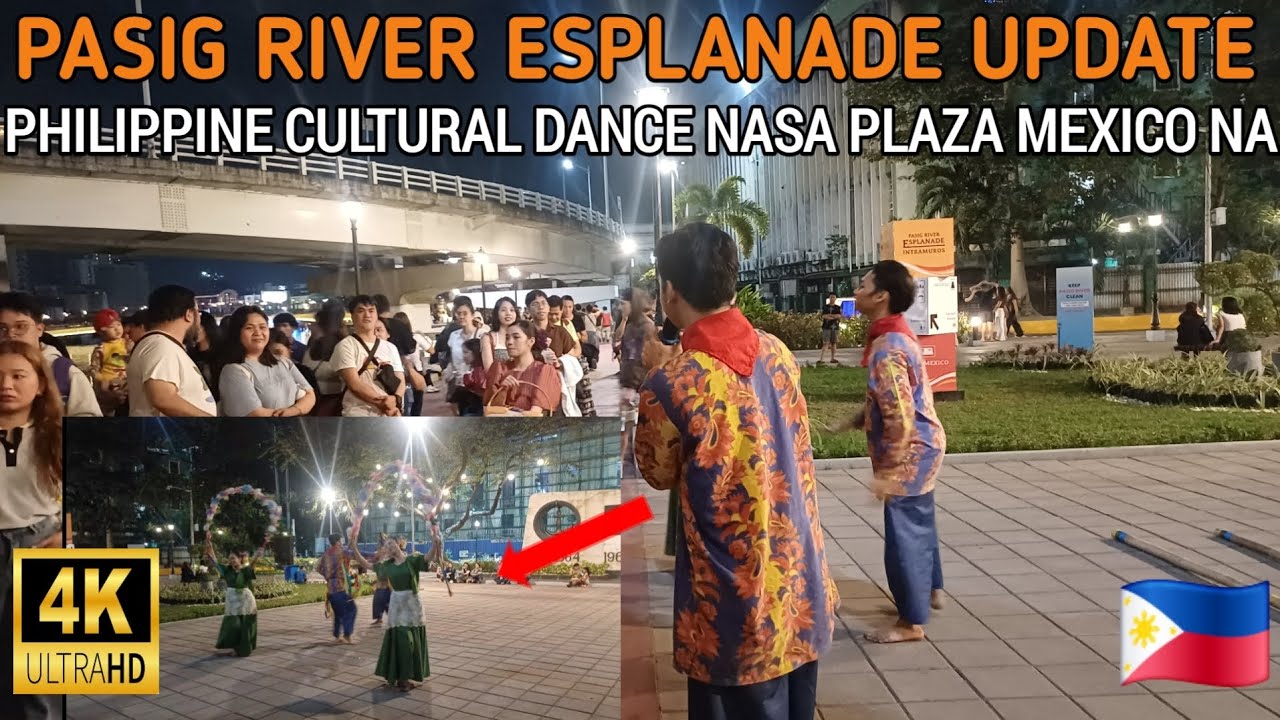 WOW! PHILIPPINE CULTURAL DANCE NASA PLAZA MEXICO NA | PASIG RIVER ESPLANADE UPDATE 