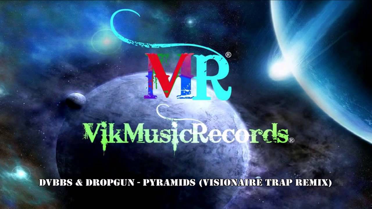 DVBBS & Dropgun - Pyramids (Visionaire Trap Remix) [FREE DOWNLOAD]
