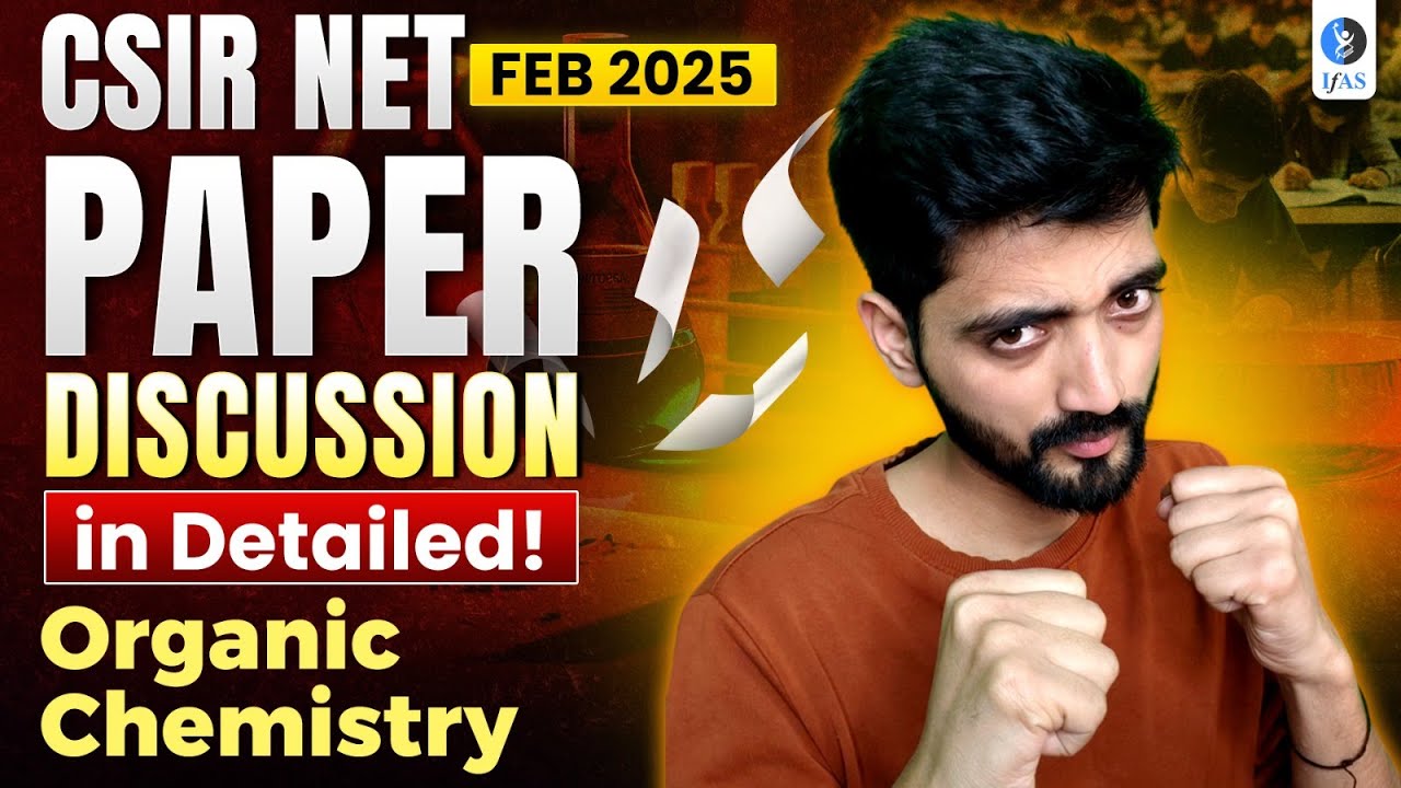 CSIR NET Organic Chemistry Paper Analysis 2025 - Detailed Discussion 🧪📊