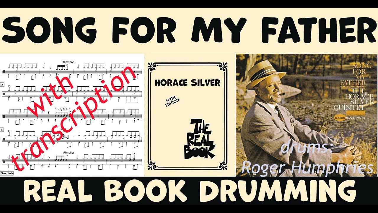 Song For My Father – Horace Silver – Drum Transcription & Performance
