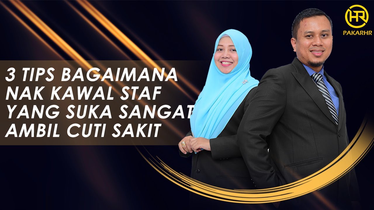 3 TIPS BAGAIMANA NAK KAWAL STAFF YANG SUKA SANGAT AMBIL CUTI SAKIT