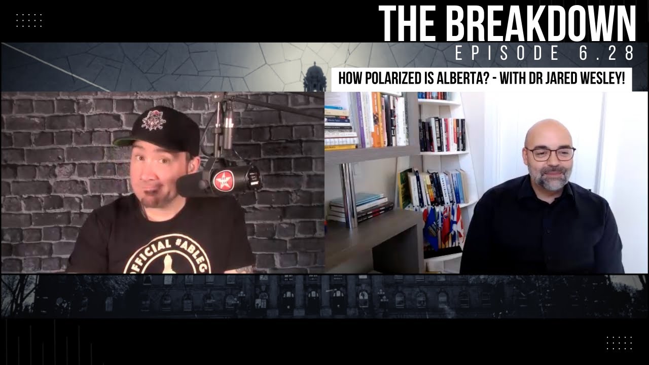 Episode 6.28 - How Polarized IS Alberta? - With Dr. Jared Wesley (@DrJaredWesley)