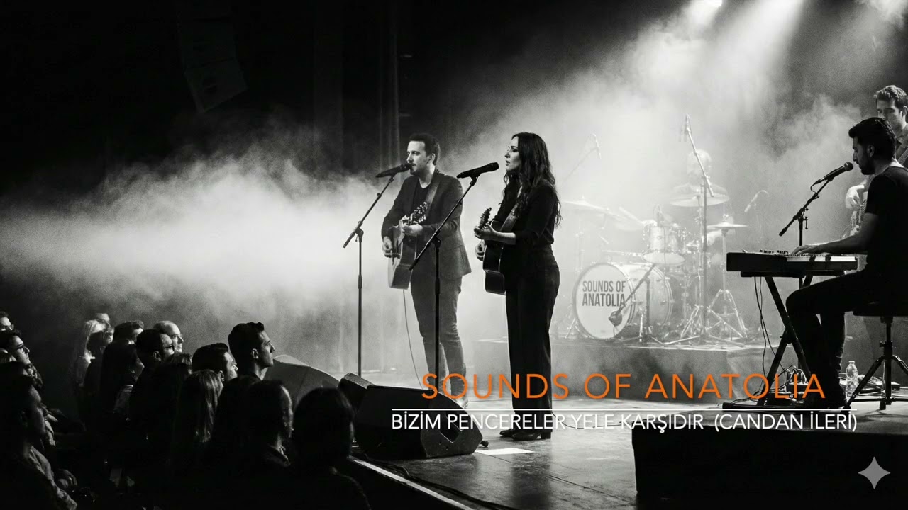 Sounds Of Anatolia - Bizim Pencereler Yele Karşıdır (Candan İleri) (Cover)