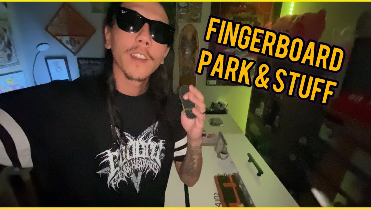 My Fingerboard Park with some Stories
