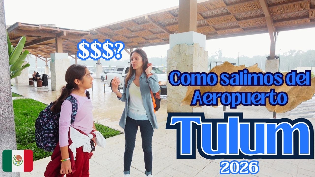 Como SALIMOS del AEROPUERTO DE TULUM? ES BARATO? PRECIOS 2026