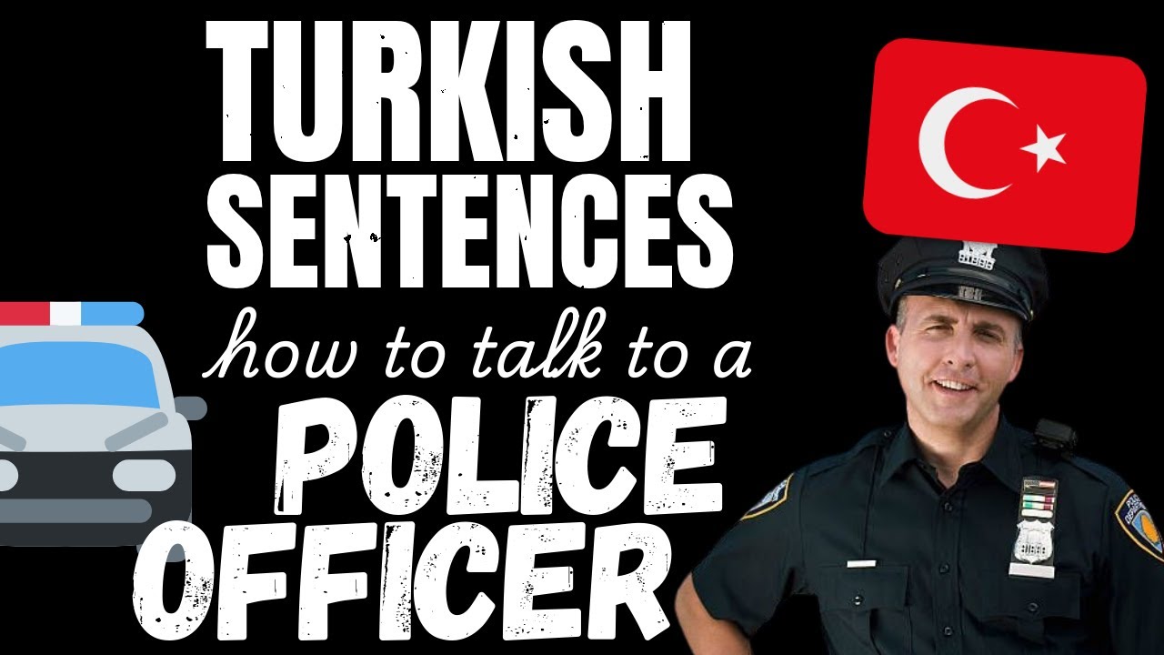 How to talk to a Police Officer in Turkish | Conversational Turkish