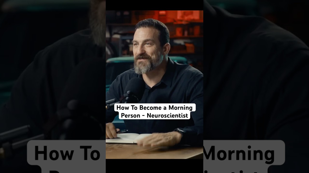 How To Become a Morning Person - Neuroscientist Andrew Huberman