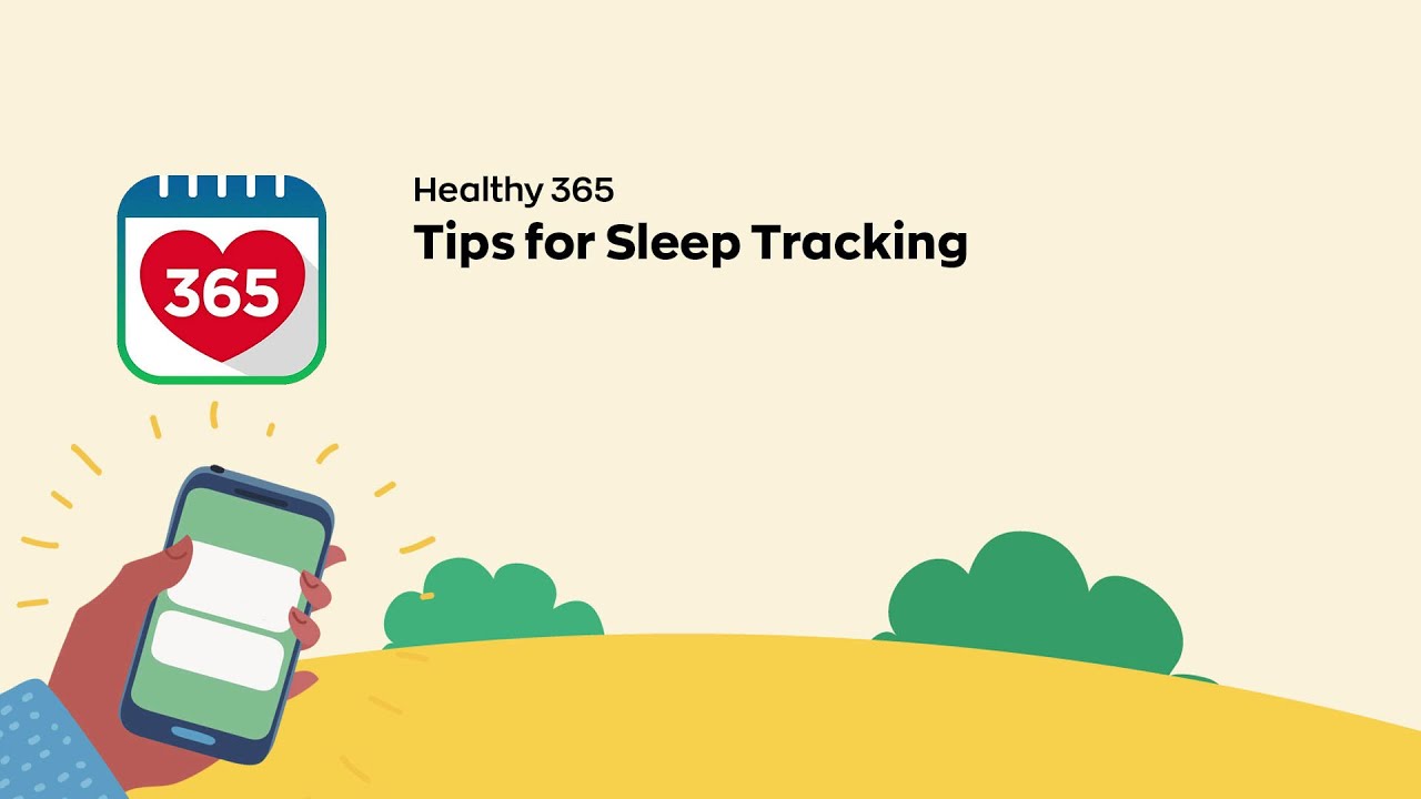 Healthy 365: Tips for Sleep Tracking