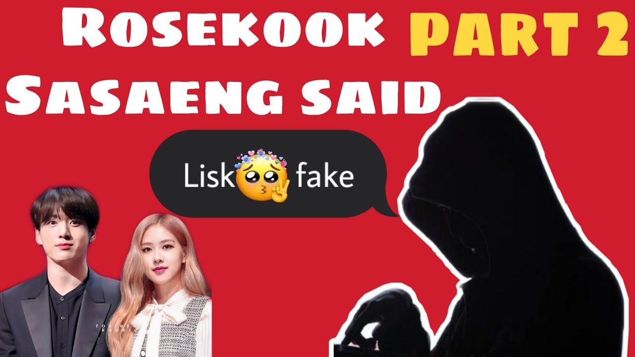 Rosekook 🥰 Ssaeng said Lis**** fake, you can believe or just think for fun