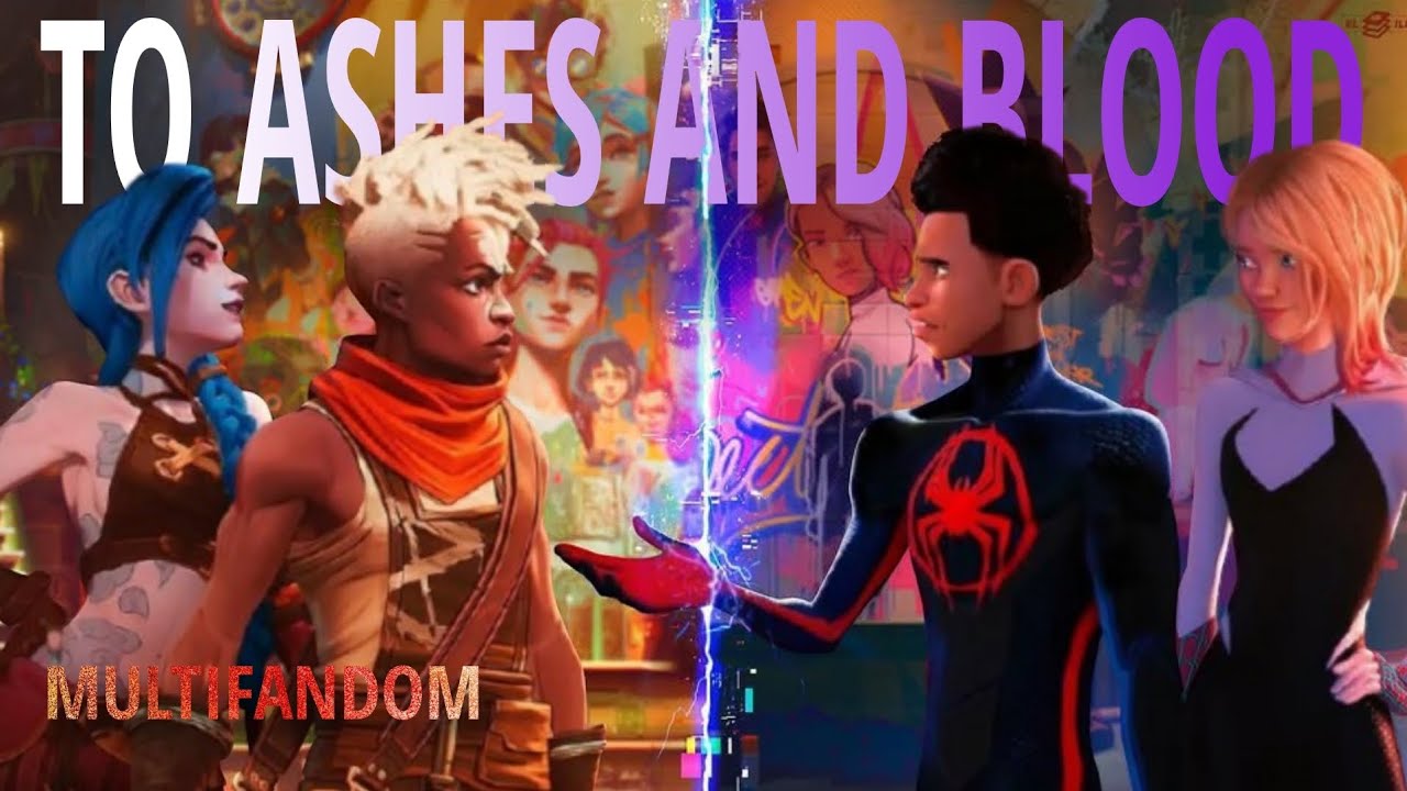 Multifandom ||To Ashes and Blood ft.@WOODKIDMUSIC