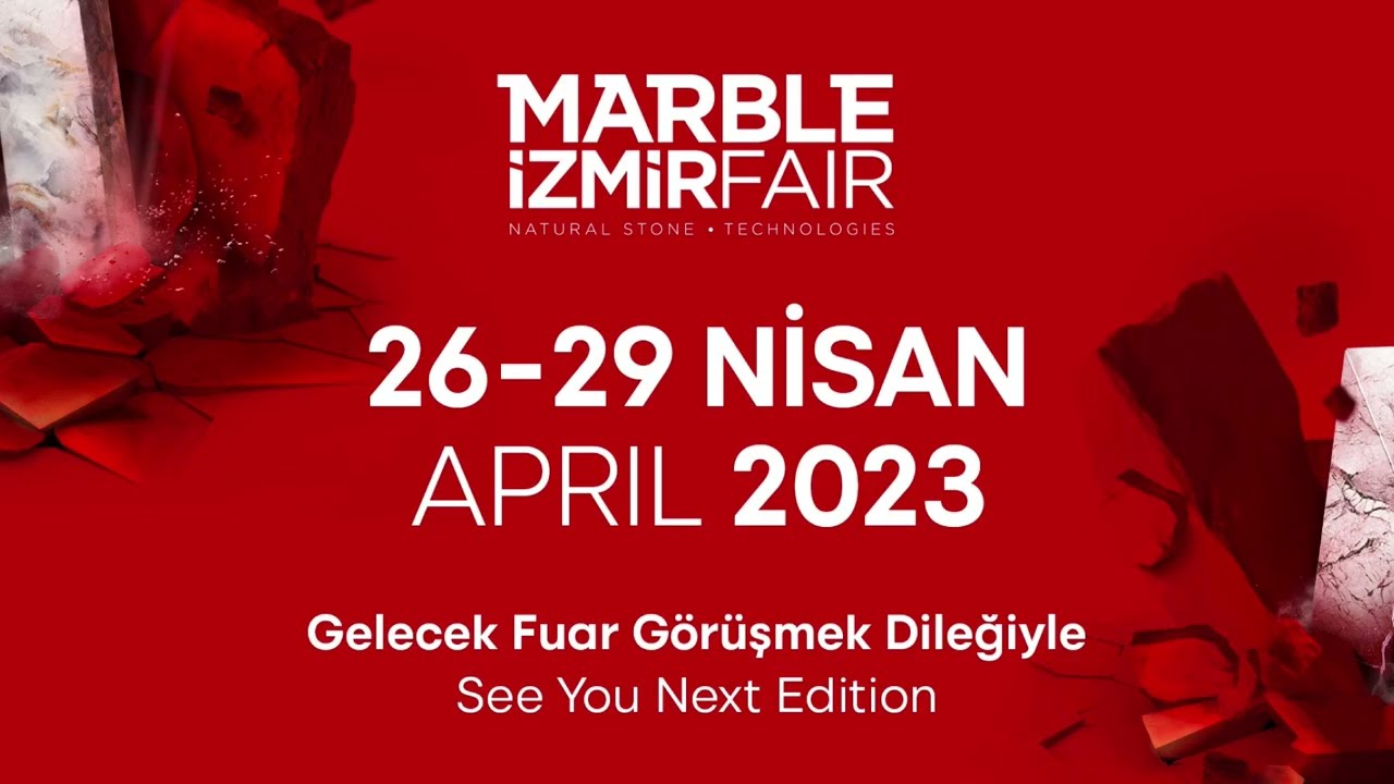MARBLE IZMIRFAIR 2023 - выставка камня в Измире (Турция)