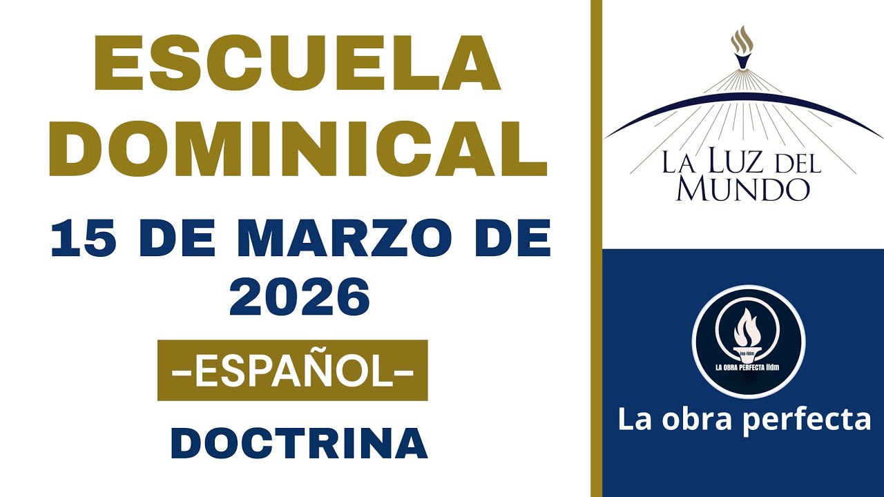 ESCUELA DOMINICAL || 15 DE MARZO 2026