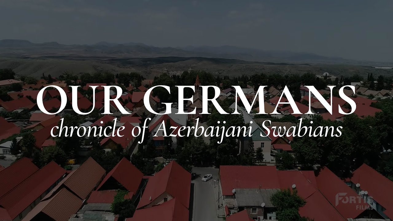Our Germans - Chronicle of Azerbaijani Swabians