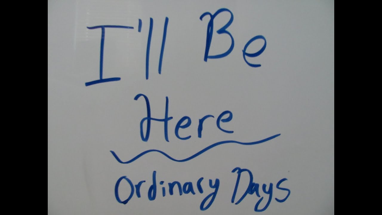 I'll Be Here (Lyric Video) Ordinary Days