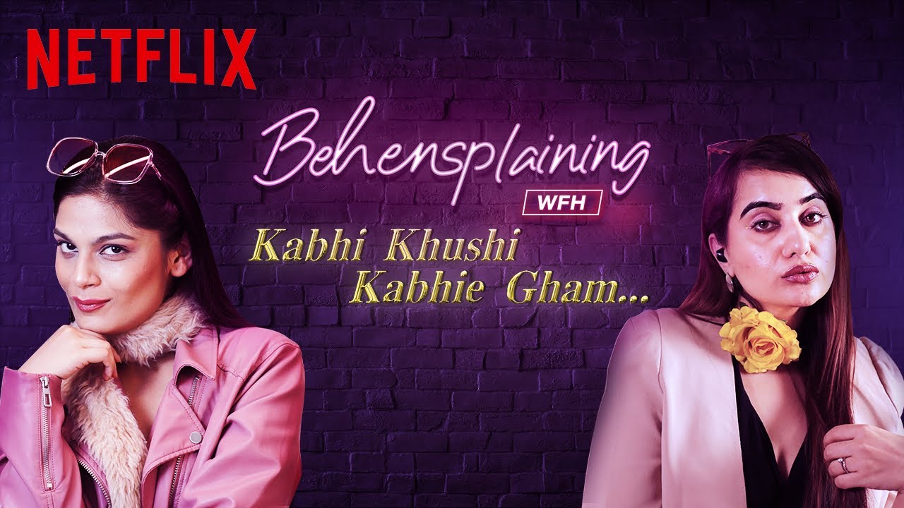 Behensplaining | Srishti Dixit & @kushakapila5643 review Kabhi Khushi Kabhie Gham | Netflix India