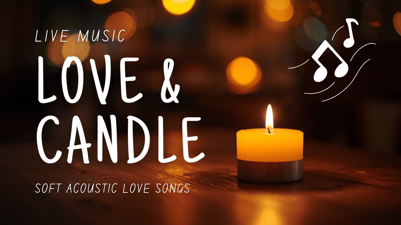 Romantic Love Songs by Candlelight | Cozy Acoustic Evening