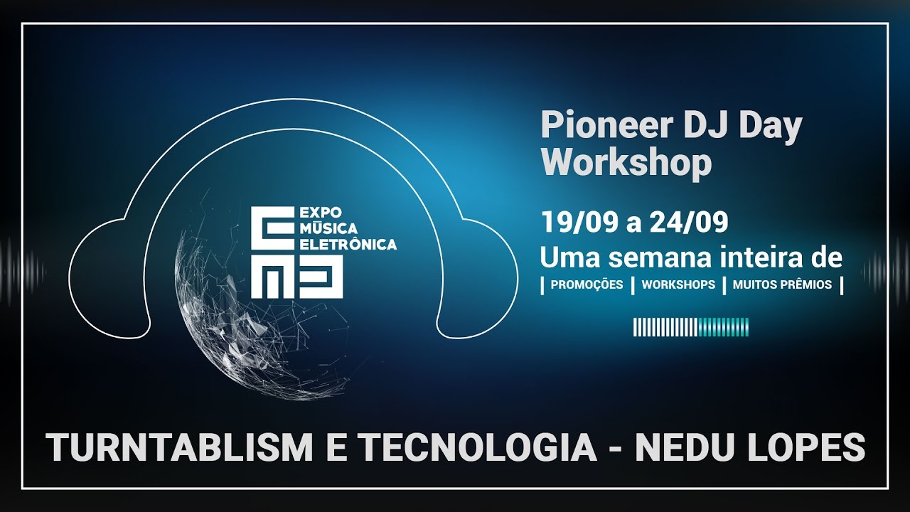 Nedu Lopes -  Turntablism e Tecnologia | Pioneer DJ Day | EME 2016