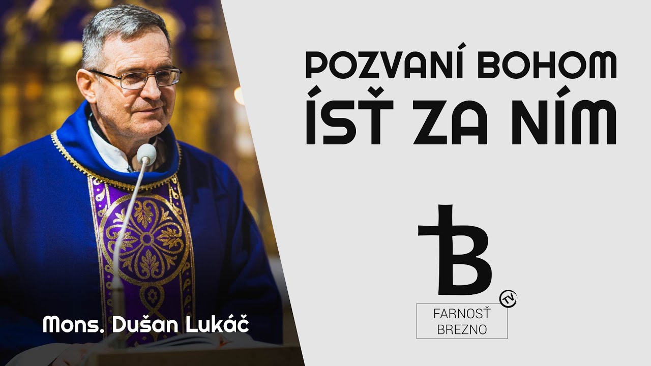 Pozvaní Bohom ísť za ním. │ o. Dušan Lukáč