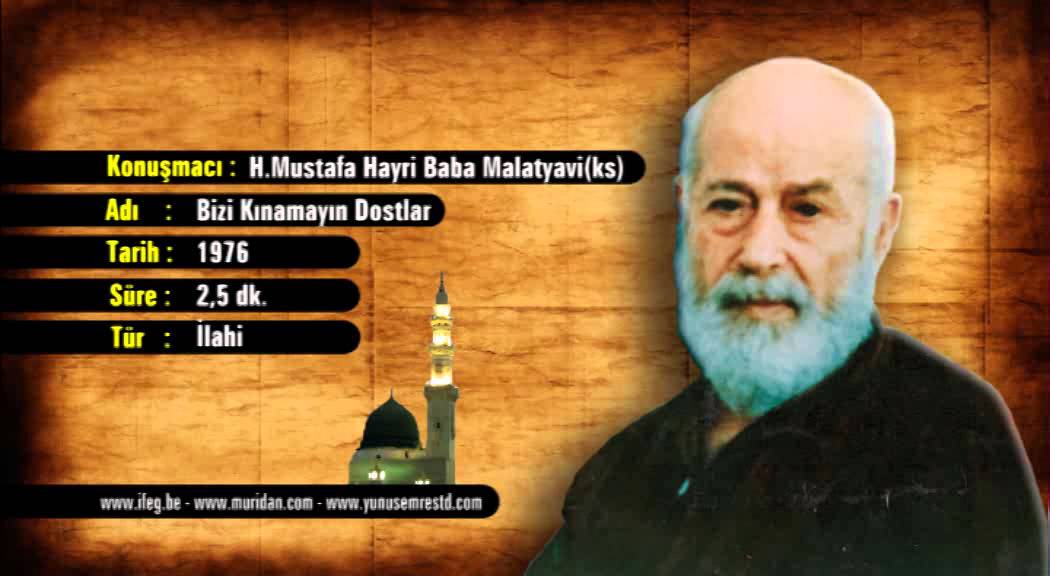 H. Mustafa Hayri Baba Malatyavi(ks) - Bizi Kınamayın Dostlar - 1976