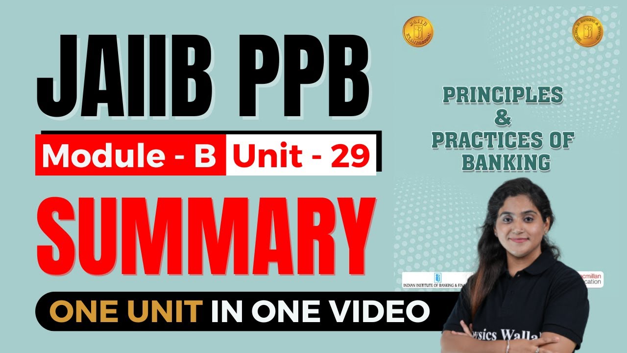 JAIIB PPB Macmillan Book Summary | Module B Unit 29 | JAIIB PPB Summary | JAIIB Macmillan Book