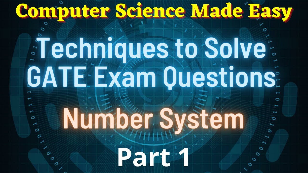 Model Gate Exam Questions with Solutions in Number System - Part 1
