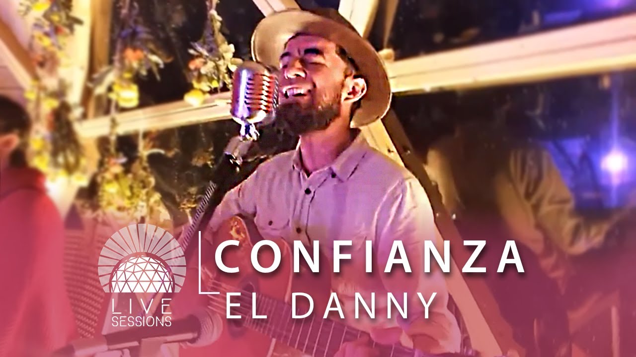 CONFIANZA · EL DANNY  |  Sirio Live Sessions (Música Medicina en Vivo)