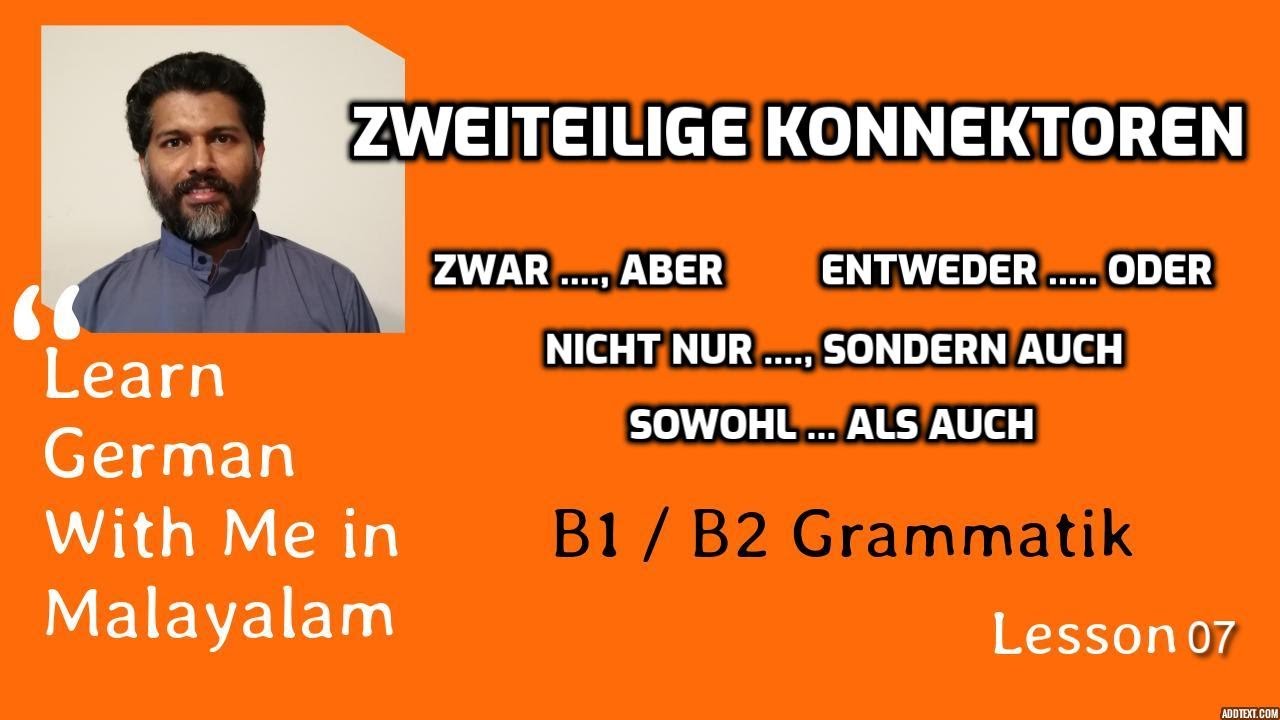 07 Zweiteilige Konnektoren 01 - B1 | B2 ജർമ്മൻ ഗ്രാമർ മലയാളത്തിൽ Learn German in Malayalam