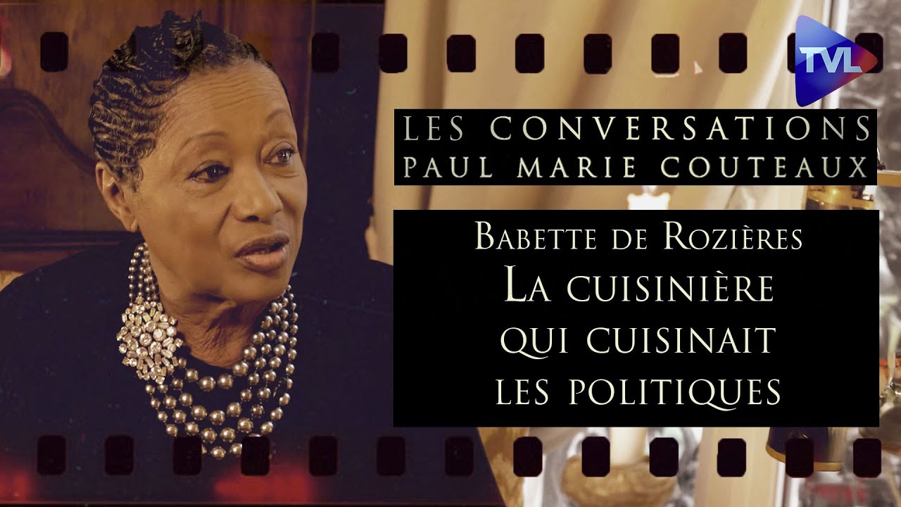 Babette de Rozières : La cuisinière qui cuisinait les politiques - Les Conversations de PM Coûteaux