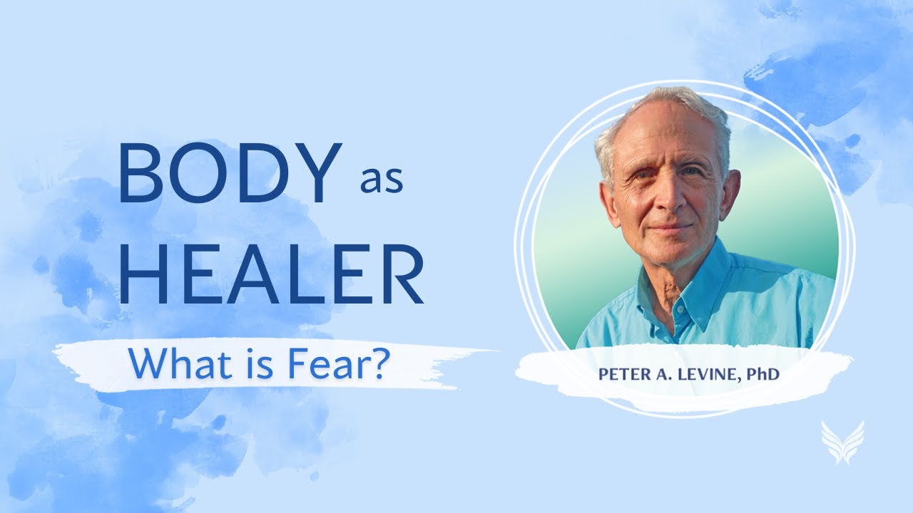 How to Break Free from Fear Stored in the Body with Mindful Tools, with Peter Levine