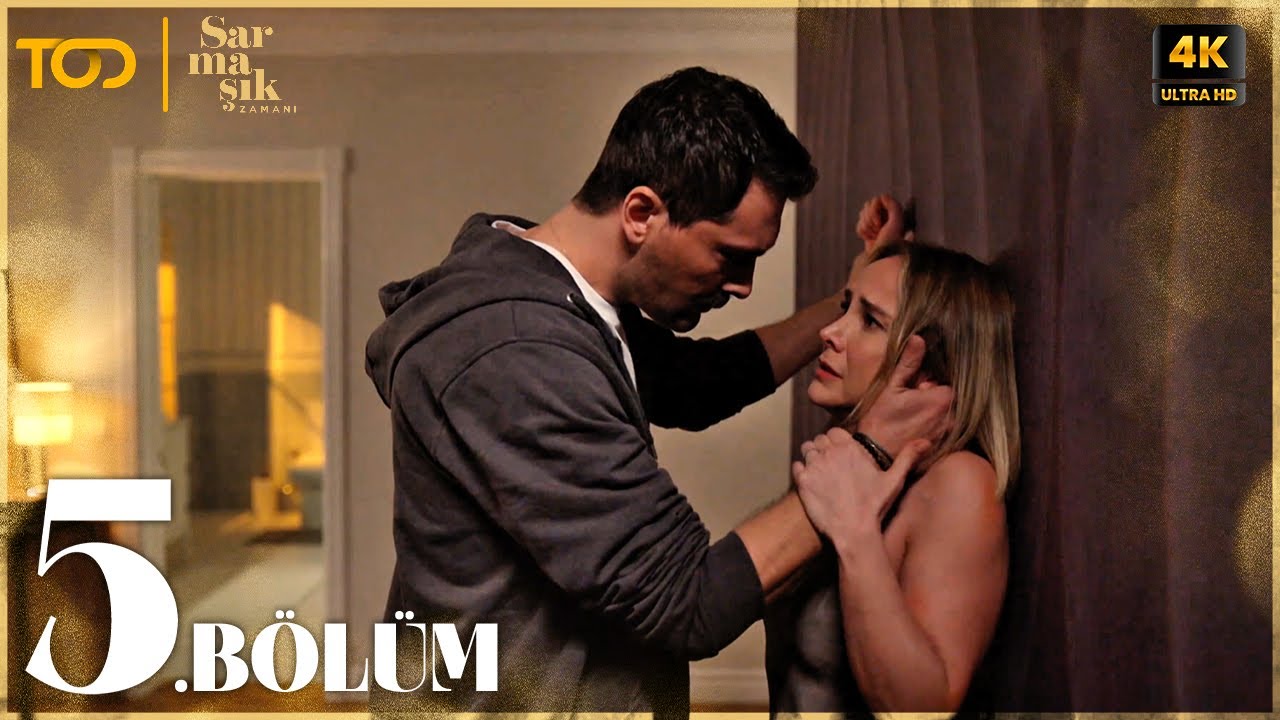 Sarmaşık Zamanı 5. Bölüm (4K ULTRA HD)