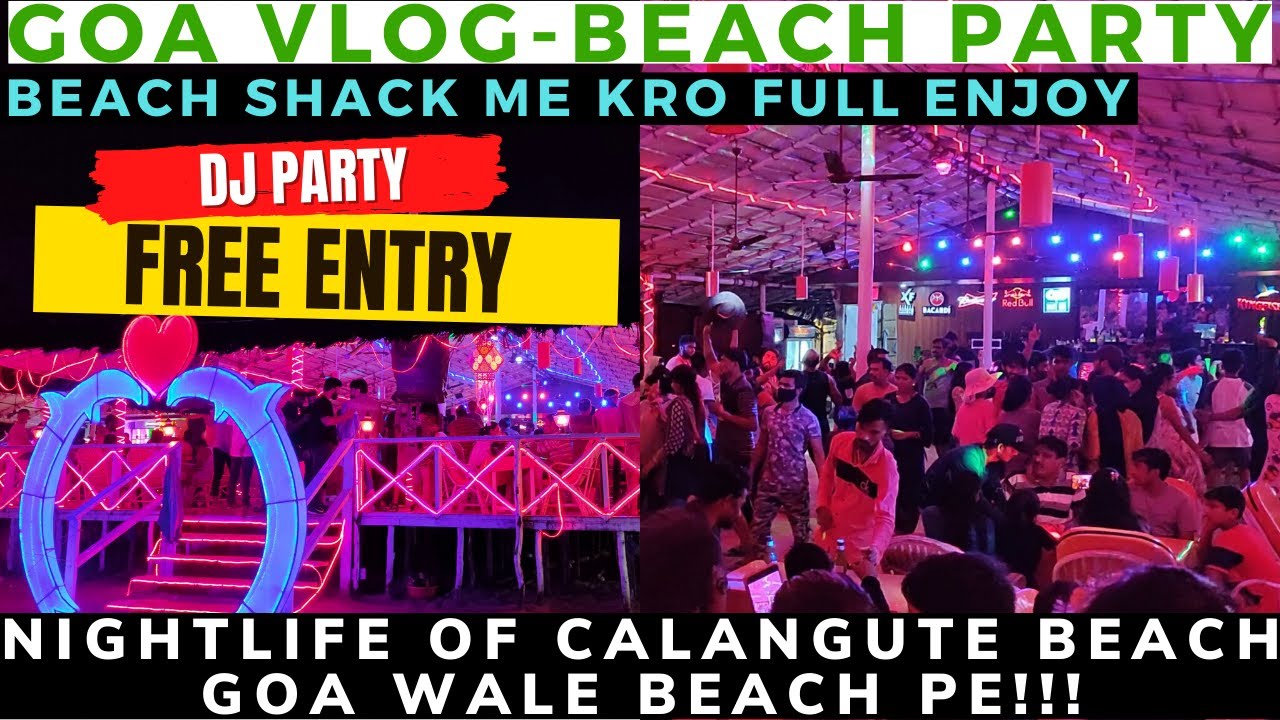 Beach Shack Nightlife | Calangute Beach Goa | Beach Shack Party Calangute | Goa Vlog | Night Tour