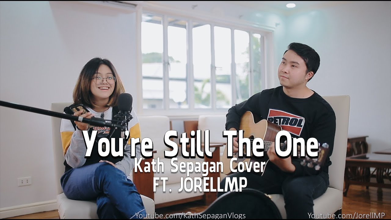 You’re Still The One | Kath Sepagan Cover FT. @jorellmp