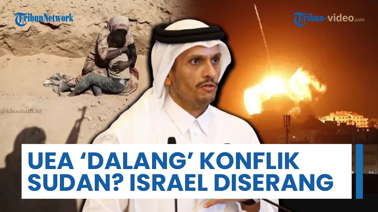 Rangkuman Perang Timur Tengah: UEA Dituduh Terlibat Langsung Konflik Sudan, Perlawanan Serang Israel