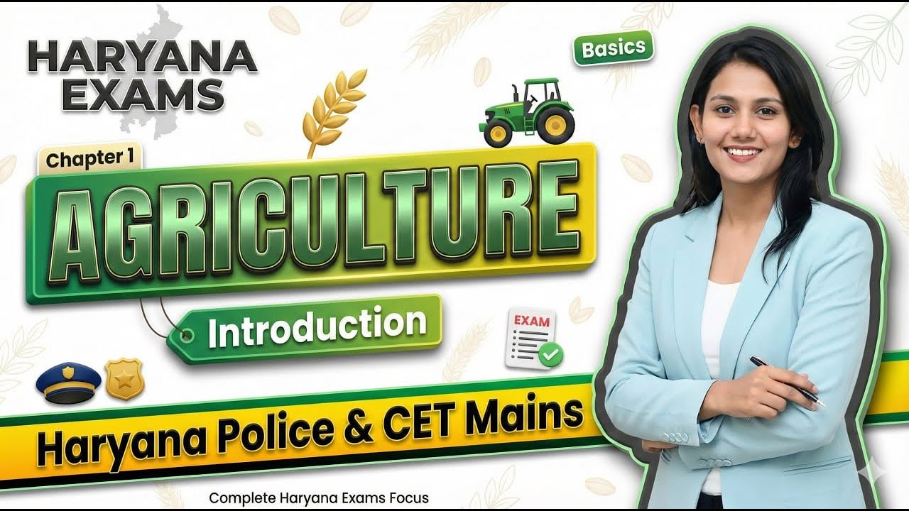 Haryana Exams | Agriculture | Introduction | CET Mains & Haryana Police