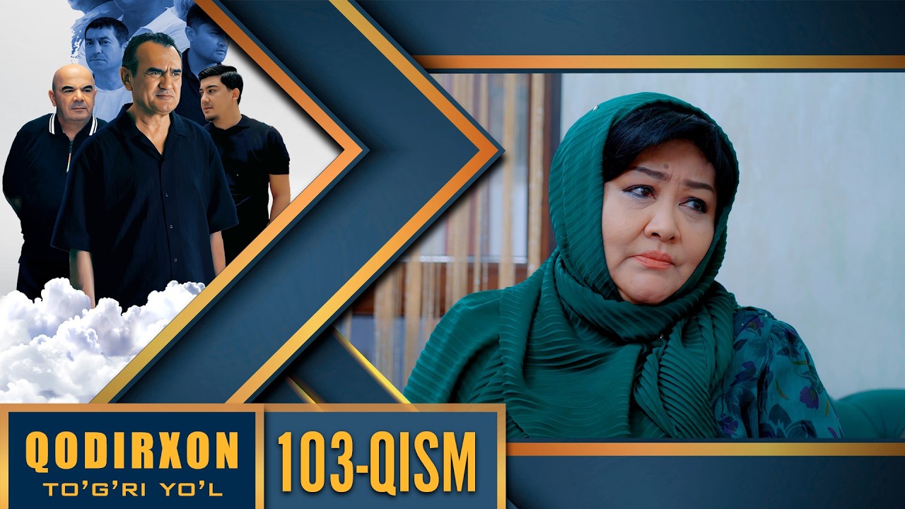 Qodirxon (Togri yo`l 10-mavsum) 103 Qism