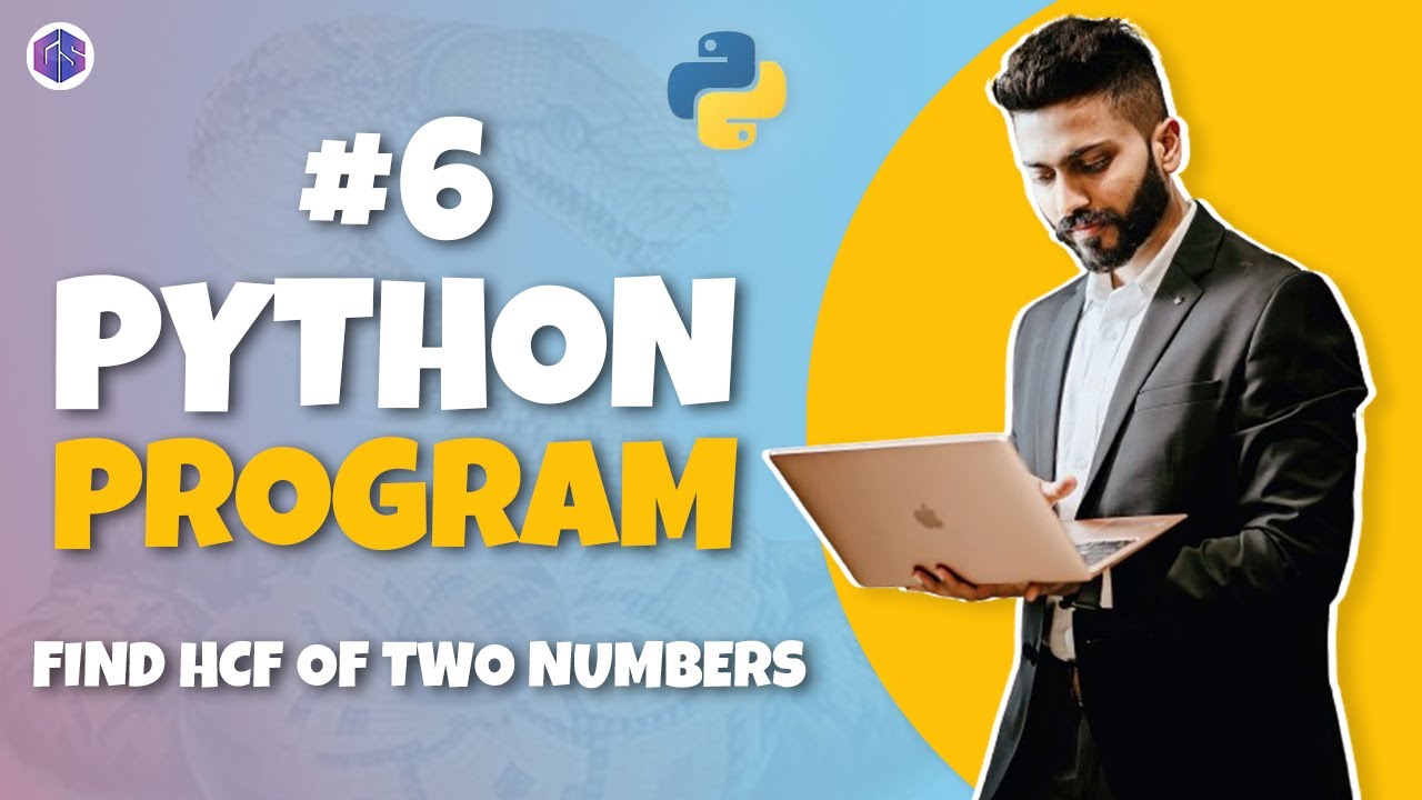 #6 Python🐍 Program for Interview Preparation | Find HCF of two numbers | Python Programming